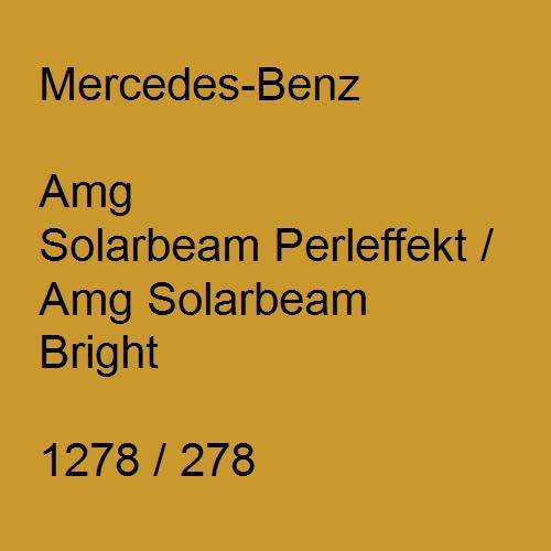 Mercedes-Benz, Amg Solarbeam Perleffekt / Amg Solarbeam Bright, 1278 / 278.
